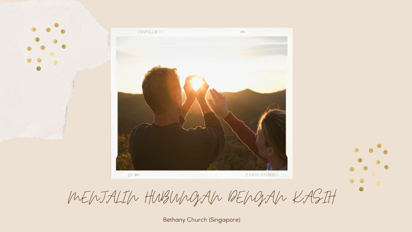Menjalin Hubungan Dengan Kasih Ibrani 13:1-3 Alkitab dalam Bahasa Indonesia Masa Kini
