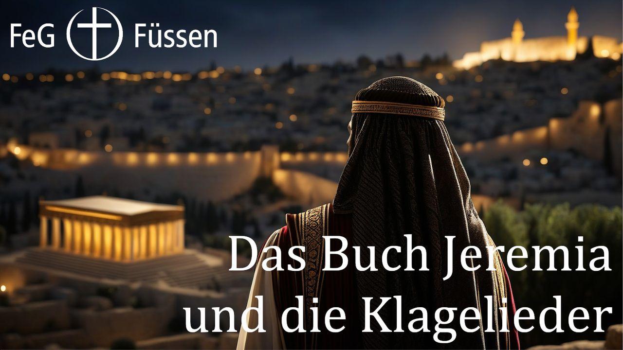 Das Buch Jeremia und die Klagelieder