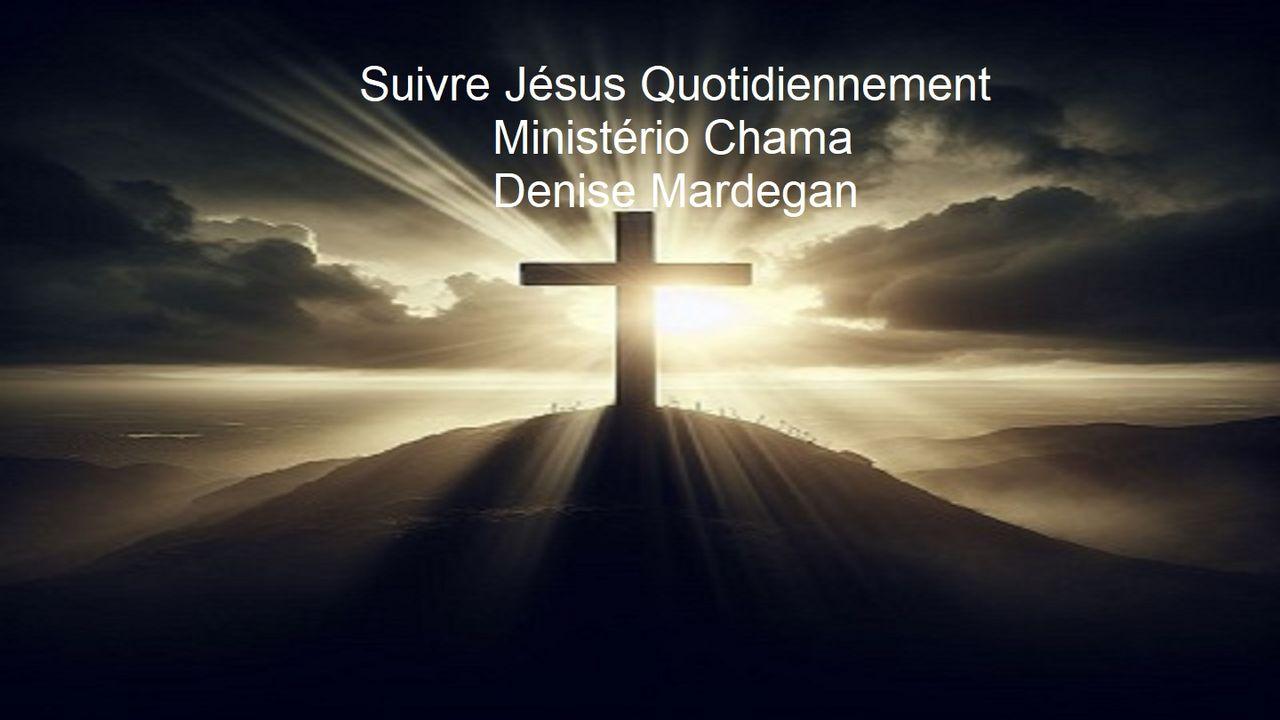 Suivre Jésus Quotidiennement