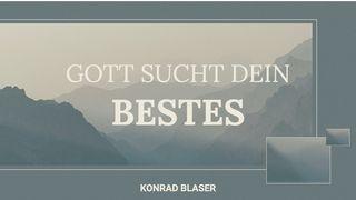 Gott sucht dein Bestes 2. Mose 2:3-4 Darby Unrevidierte Elberfelder