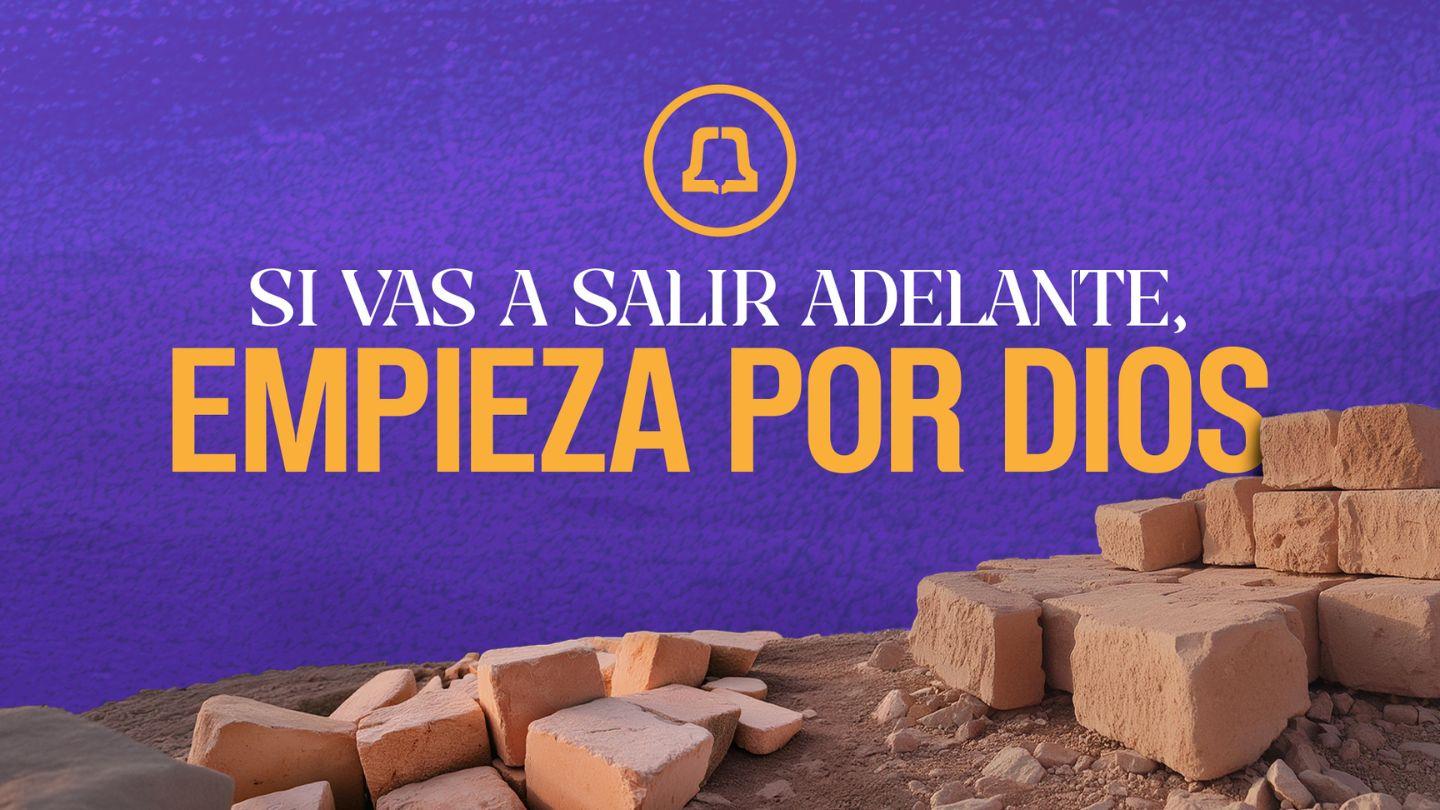 Si Vas a Salir Adelante, Empieza Por Dios Filipenses 2:13-15 Reina Valera Contemporánea