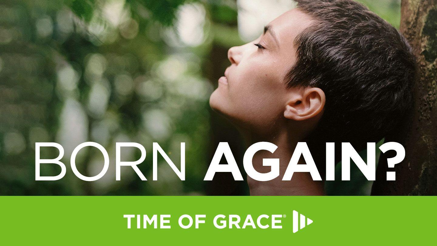 Born Again? 1 Peter 1:23 New International Version