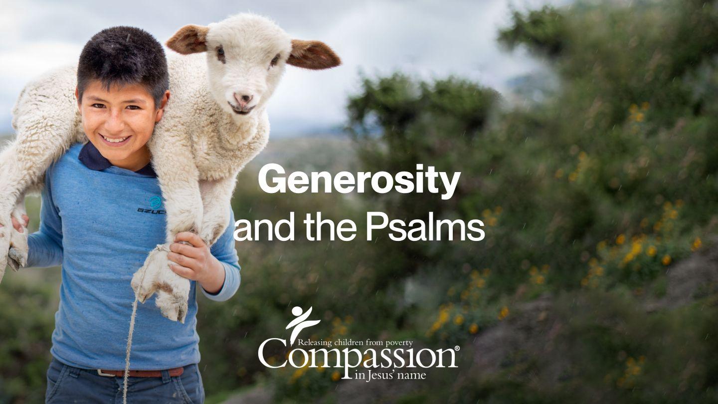 Generosity and the Psalms Psalms 119:34 New American Standard Bible - NASB 1995