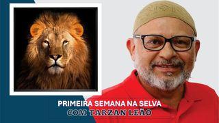 Primeira Semana Na Selva Com Tarzan Leão Mateus 27:15-21 Nova Almeida Atualizada