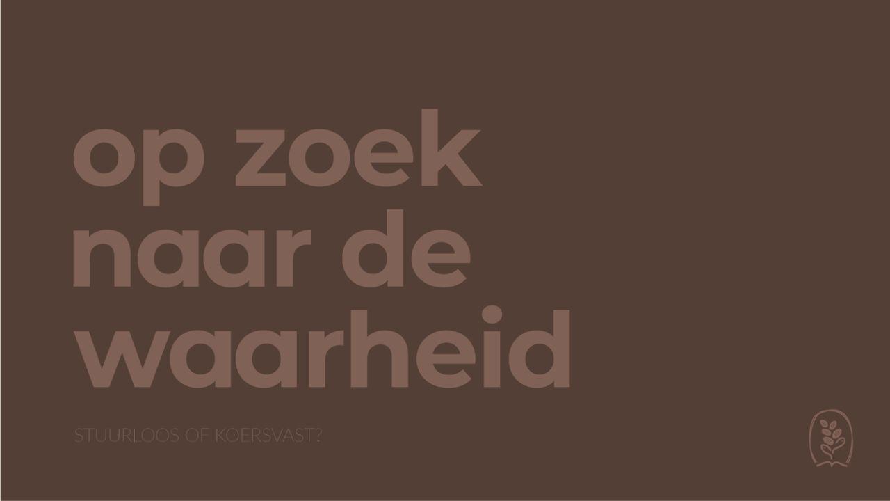 Dagelijksebroodkruimels - Op zoek naar de waarheid