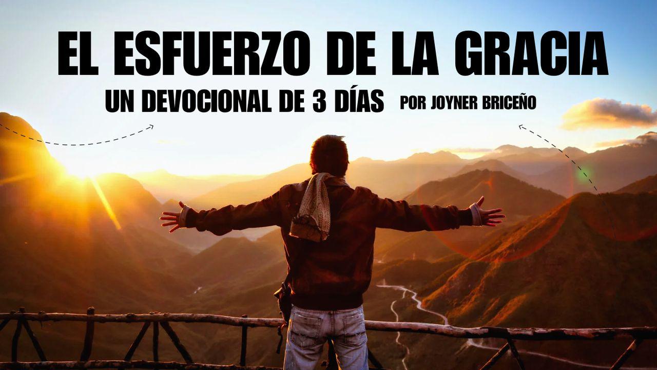 El Esfuerzo De La Gracia