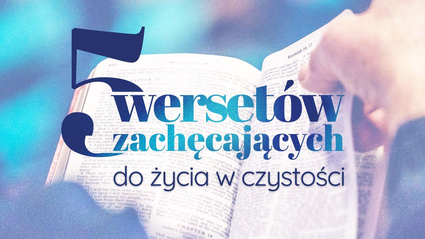 5 wersetów zachęcających do życia w czystości