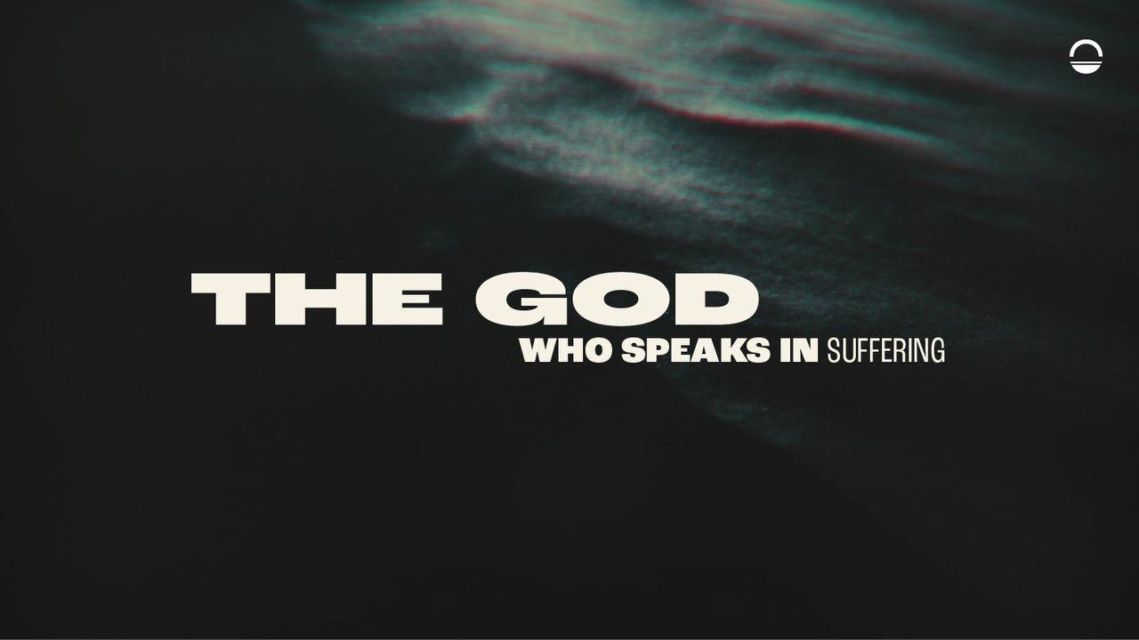 Job - the God Who Speaks in Suffering