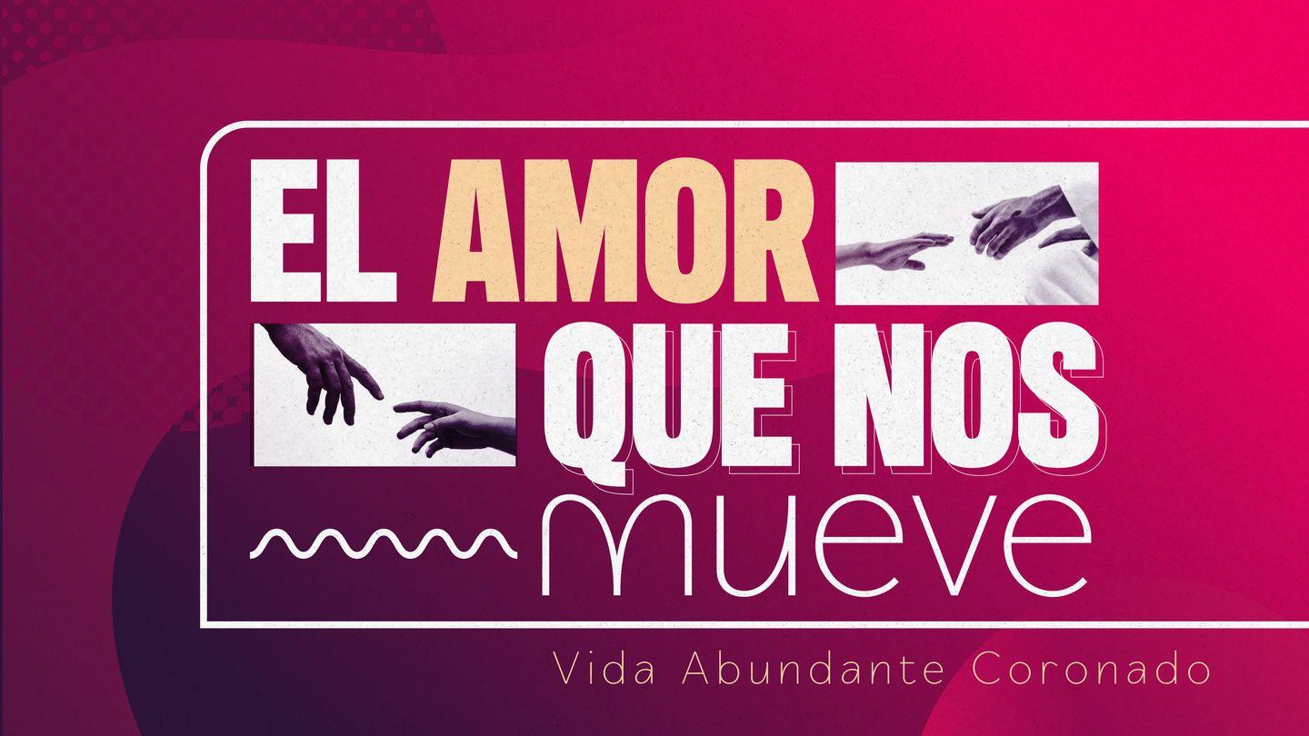 El Amor que nos mueve