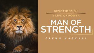 Man of Strength Daniel 5:10-29 The Message