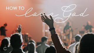 How to Love God Psalm 122:1 King James Version