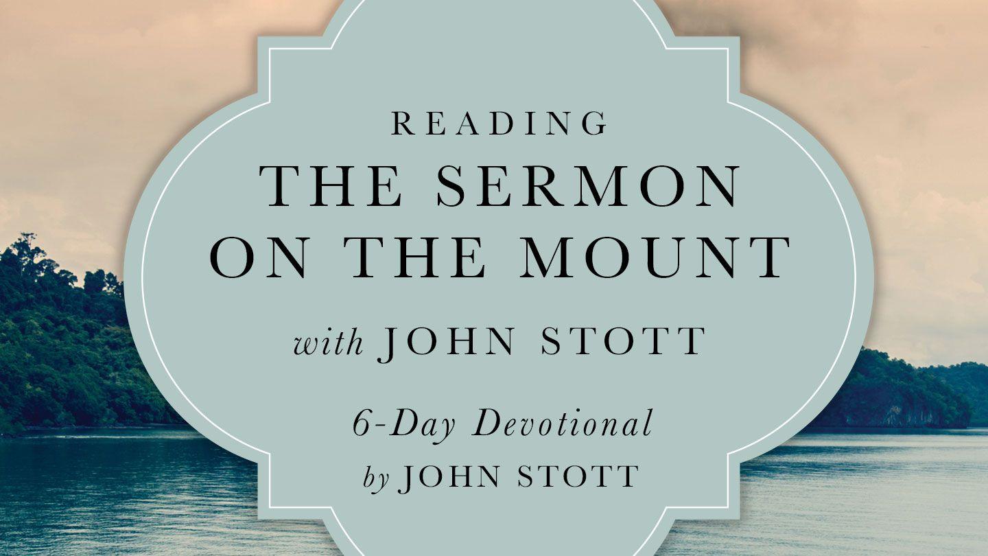 Reading the Sermon on the Mount With John Stott Matthew 5:1 New Century Version