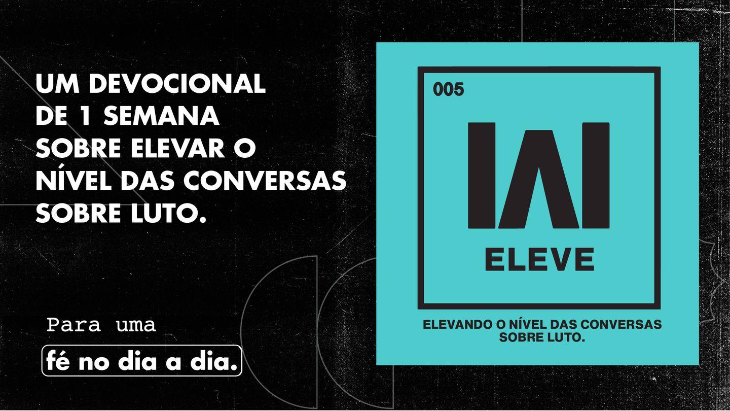Eleve - Uma Conversa Sobre Luto