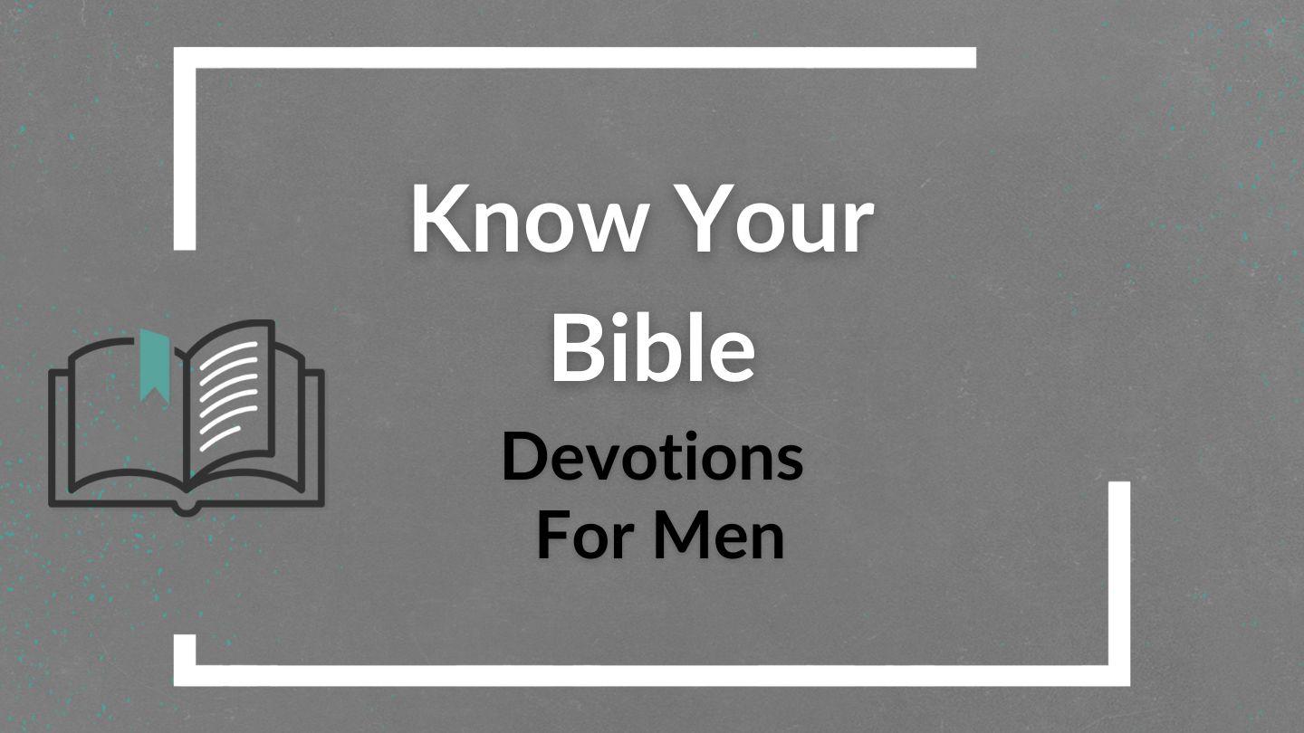 Know Your Bible Devotions for Men 撒母耳记上 4:3-4 新标点和合本, 神版