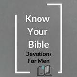 Know Your Bible Devotions for Men