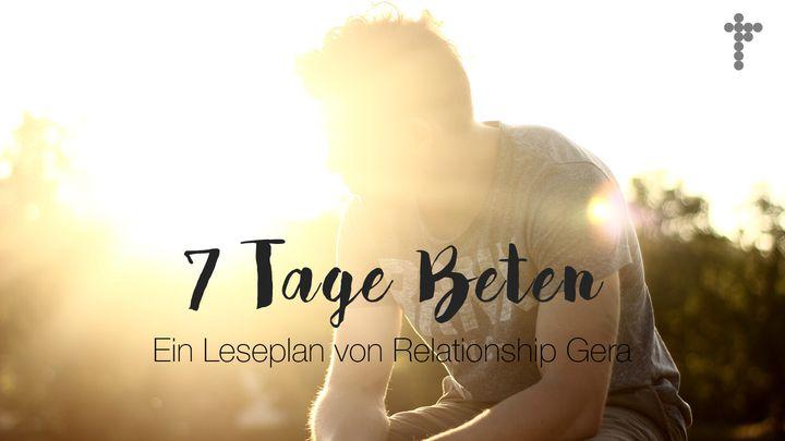 7 Tage Beten