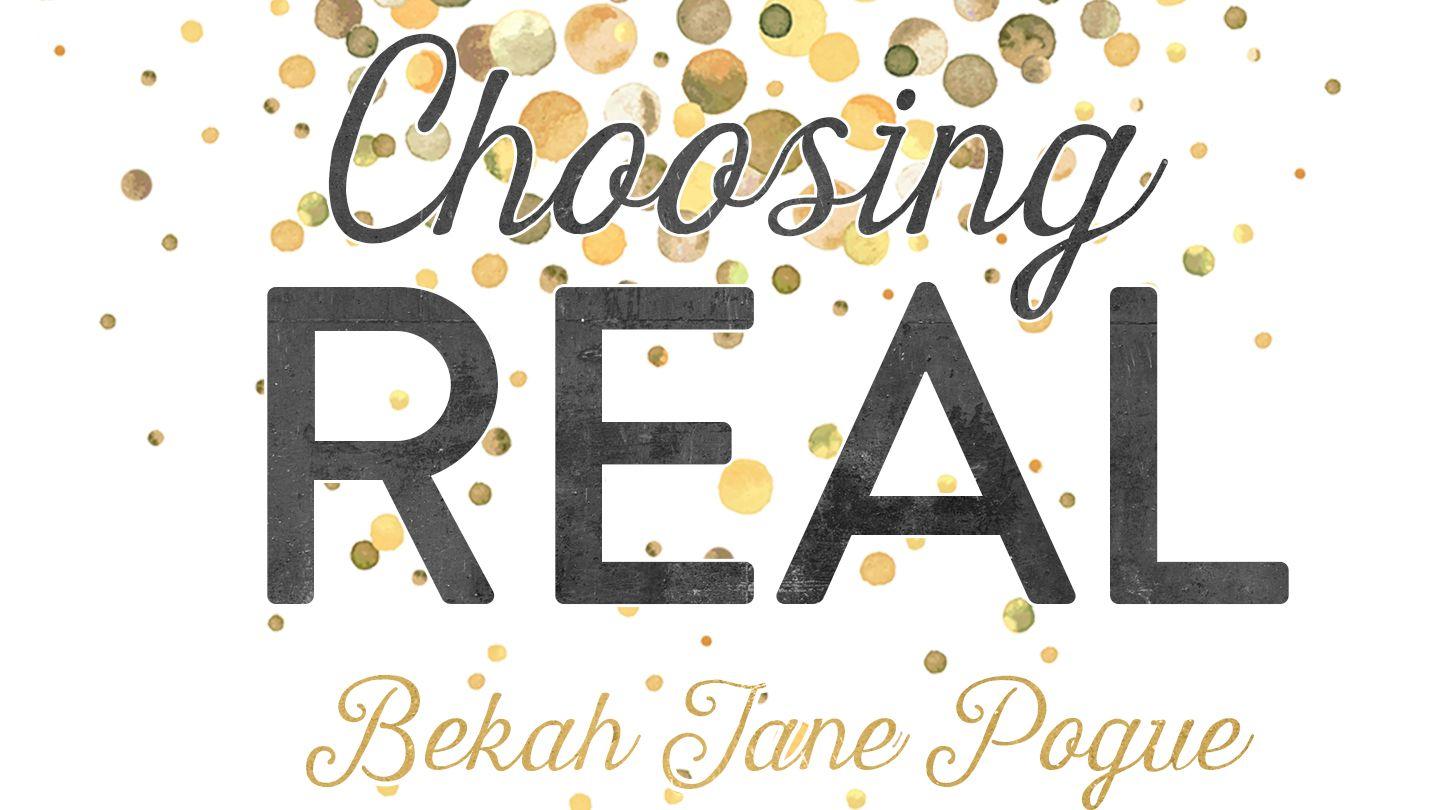 Choosing REAL Psalms 15:2 New International Version