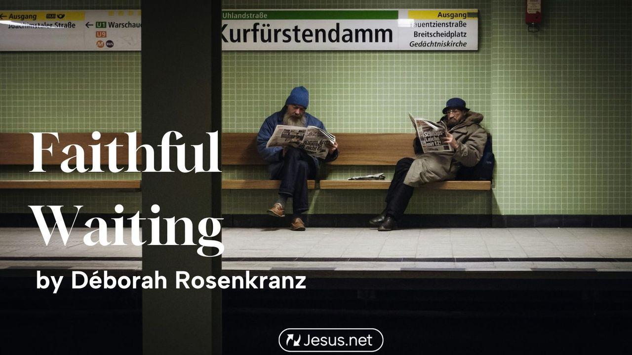 Faithful Waiting