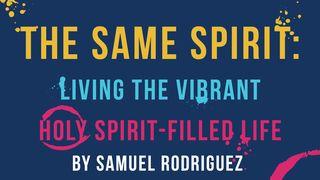 The Same Spirit: Living the Vibrant Holy Spirit-Filled Life Hechos 2:21 Nuevo Testamento Toba Maskoy