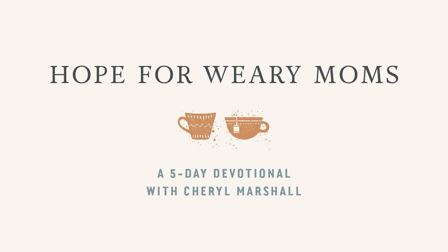 Hope for Weary Moms: A 5-Day Devotional  Tsumo 31:31 Bhaibhiri Idzva rechiShona rine Dhuterokanonika