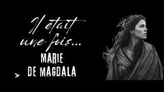 Il Était Une Fois... Marie De Magdala Jacques 2:17 Bible catholique Crampon 1923