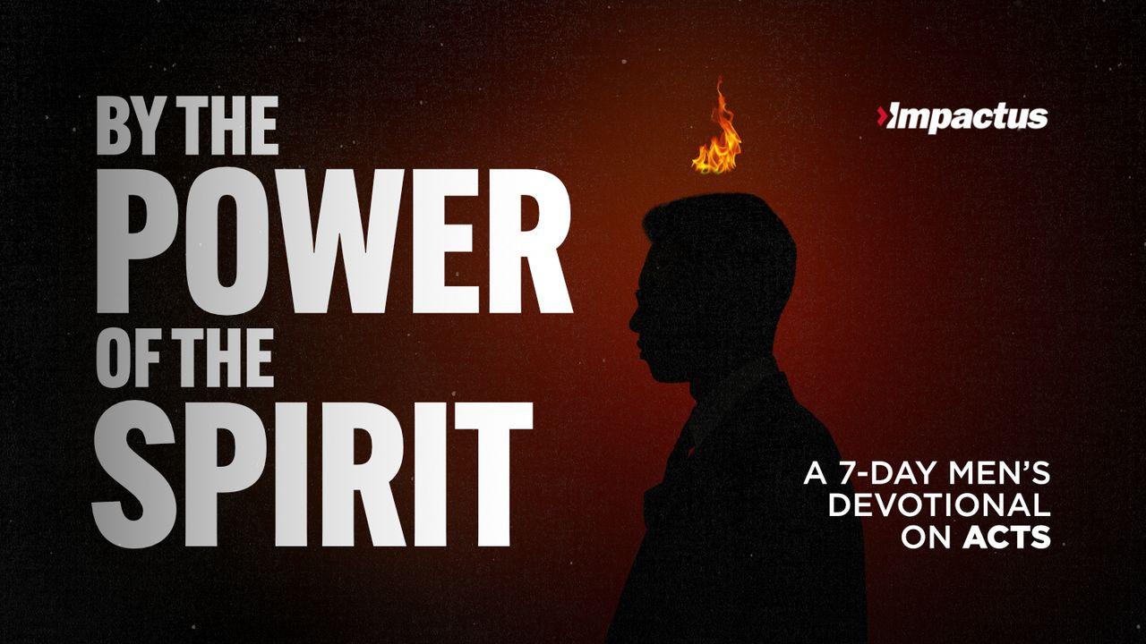By the Power of the Spirit