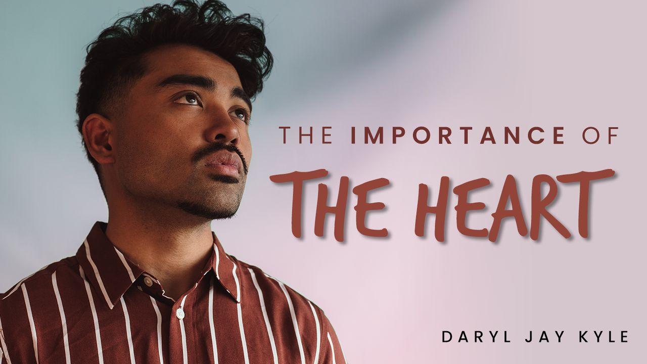 The Importance of the Heart