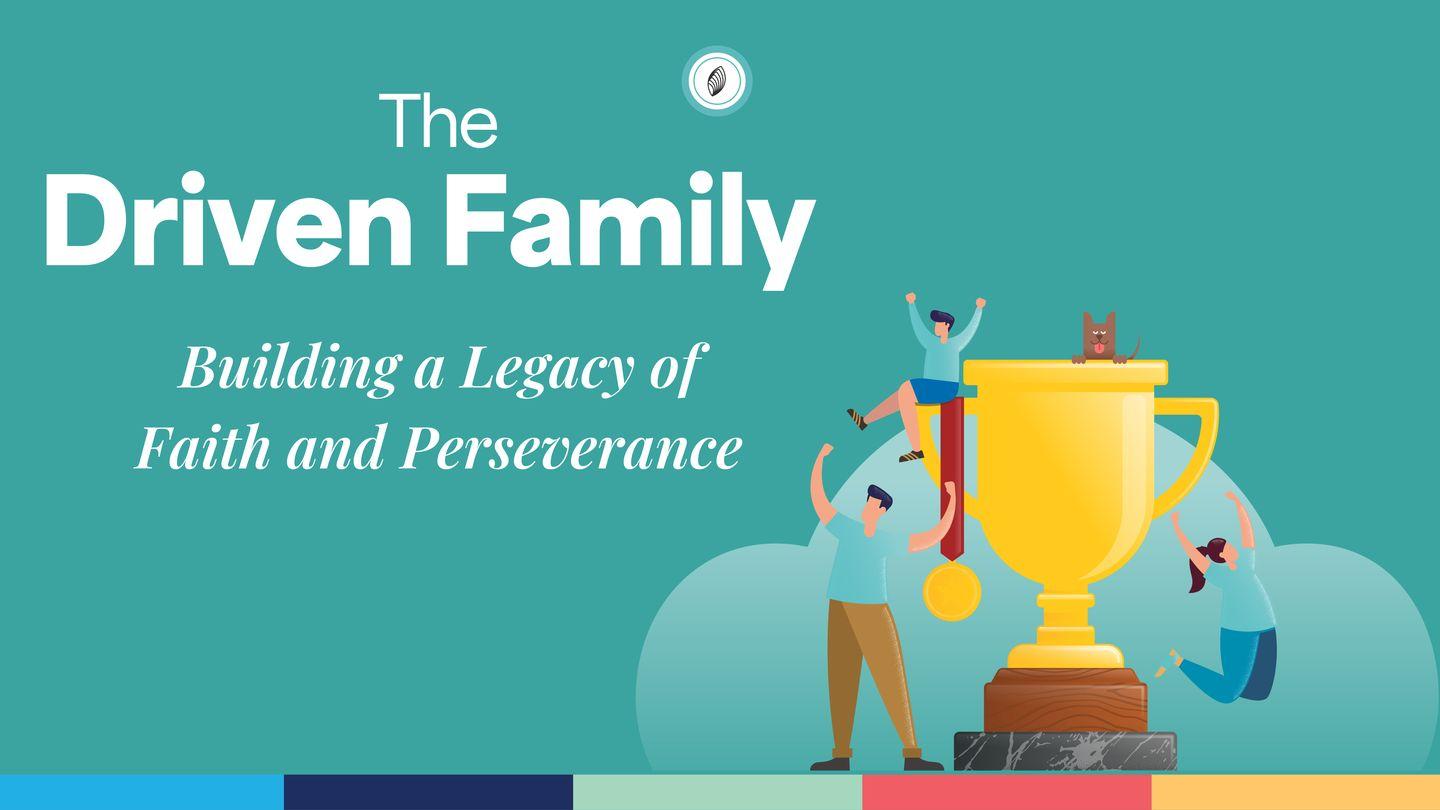 The Driven Family: Building a Legacy of Faith and Perseverance  Proverbs 29:18 New International Version
