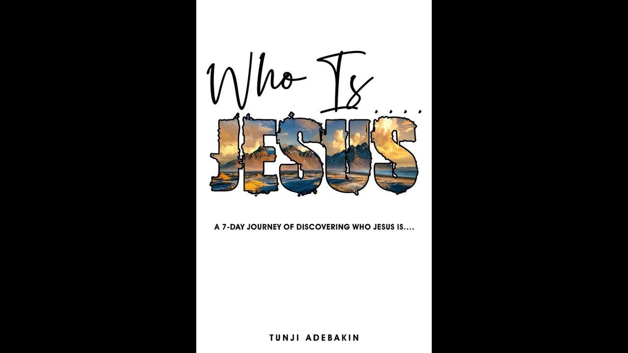 Who Is....Jesus  1