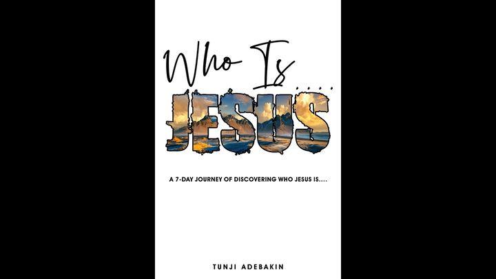 Who Is....Jesus  1