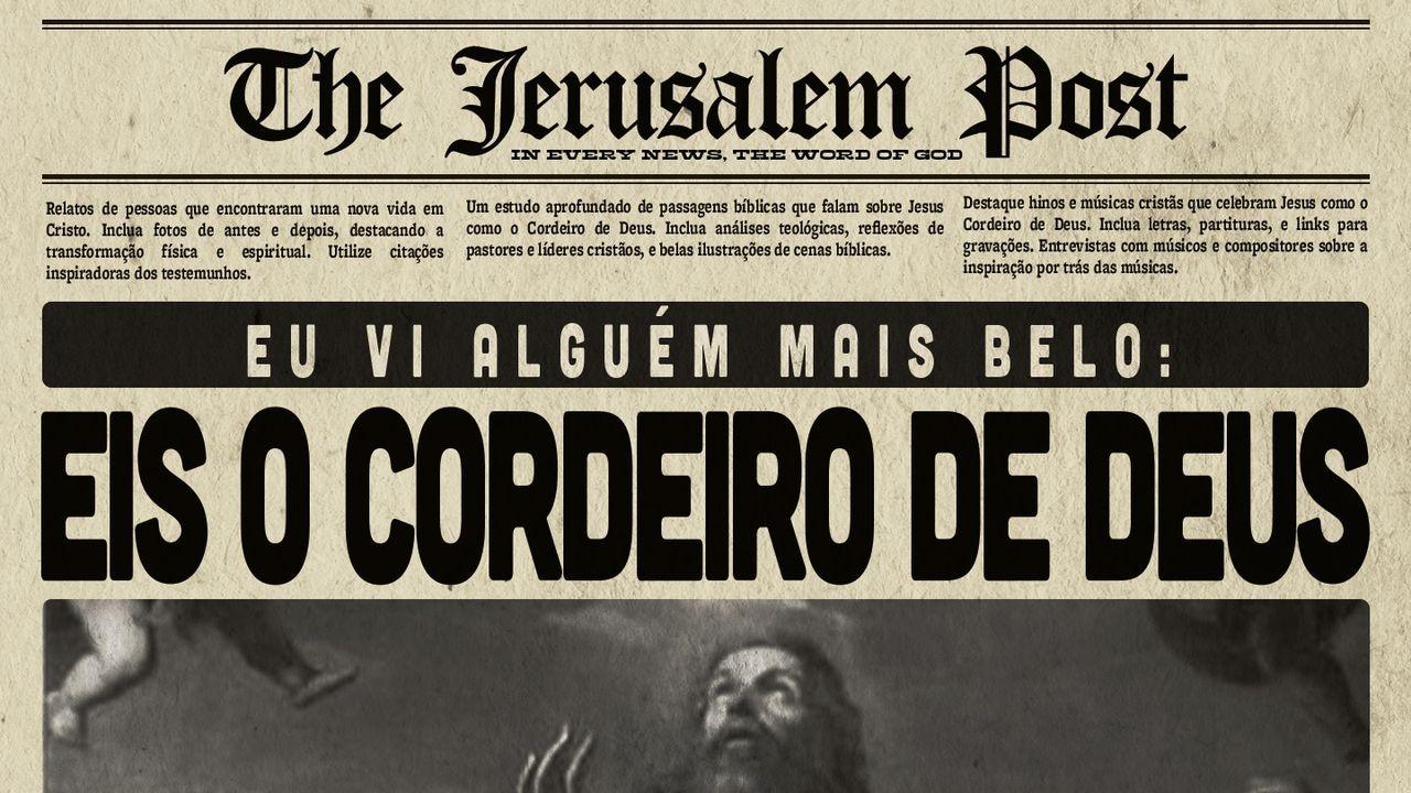 EU VI ALGUÉM MAIS BELO: Eis o Cordeiro de Deus