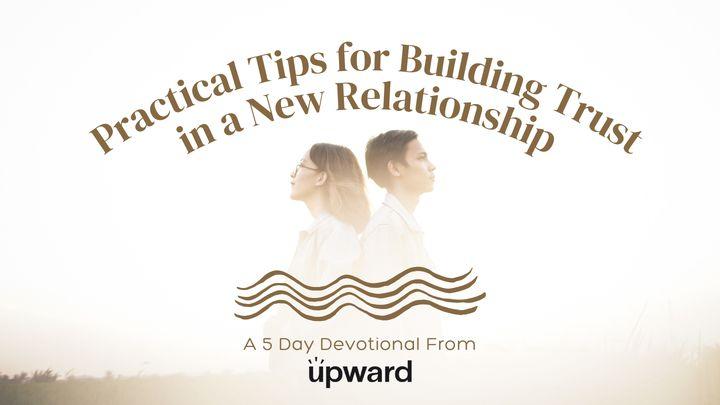 Practical Tips for Building Trust in a New Relationship