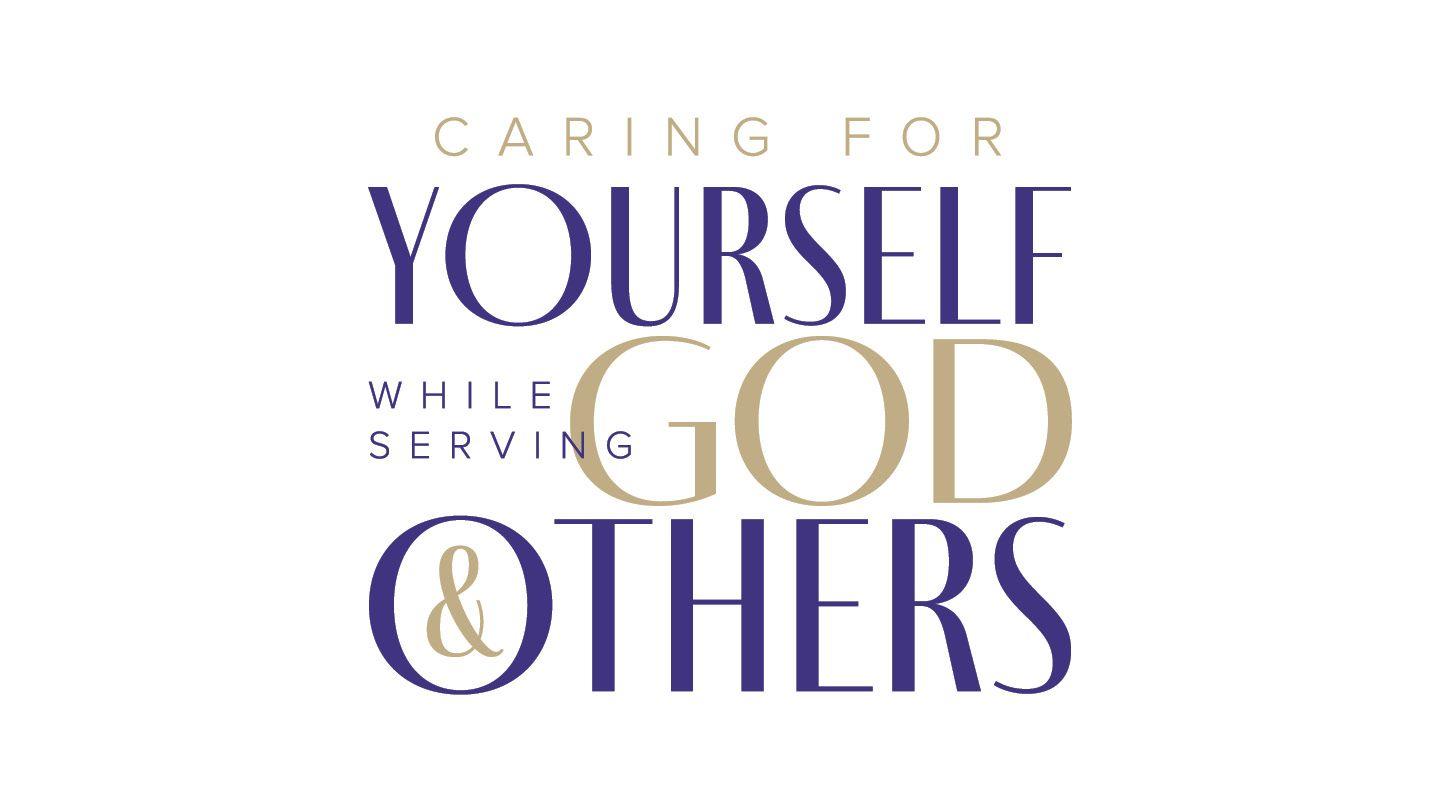 Caring for Yourself While Serving God and Others Hebrews 4:4-16 King James Version