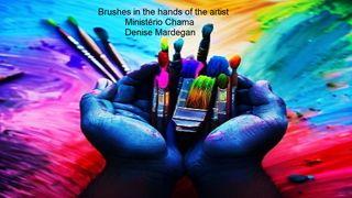 Brushes in the Hands of the Artist 1 John 4:7-8 New International Version