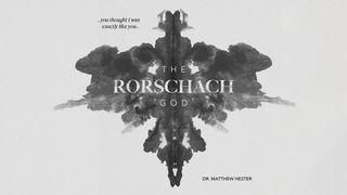 The Rorschach God Deuteronomy 7:21-24 The Message