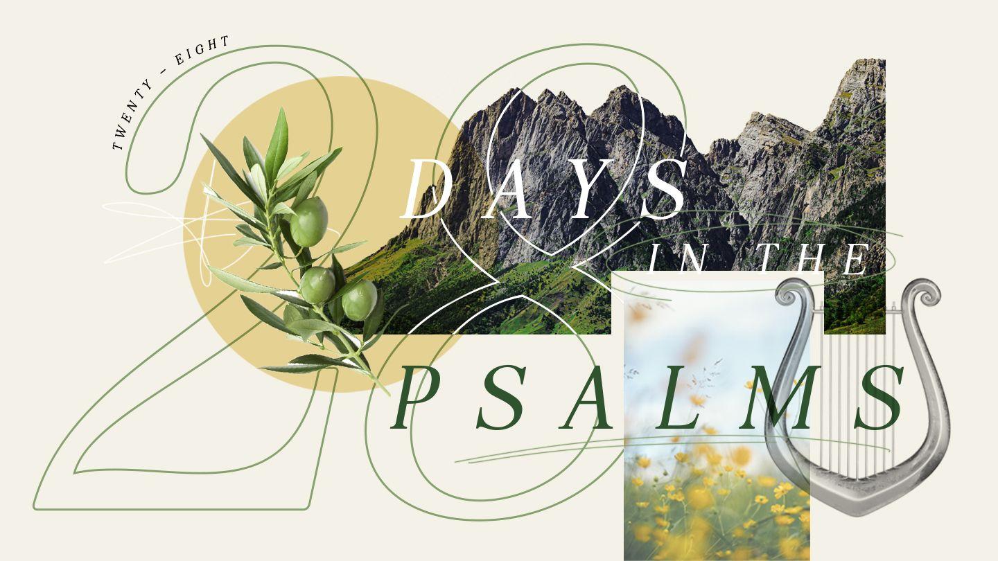 28 Days in the Psalms