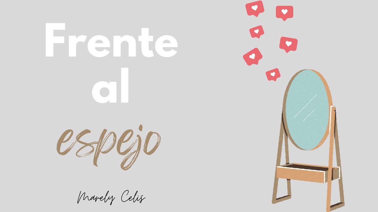 Frente Al Espejo