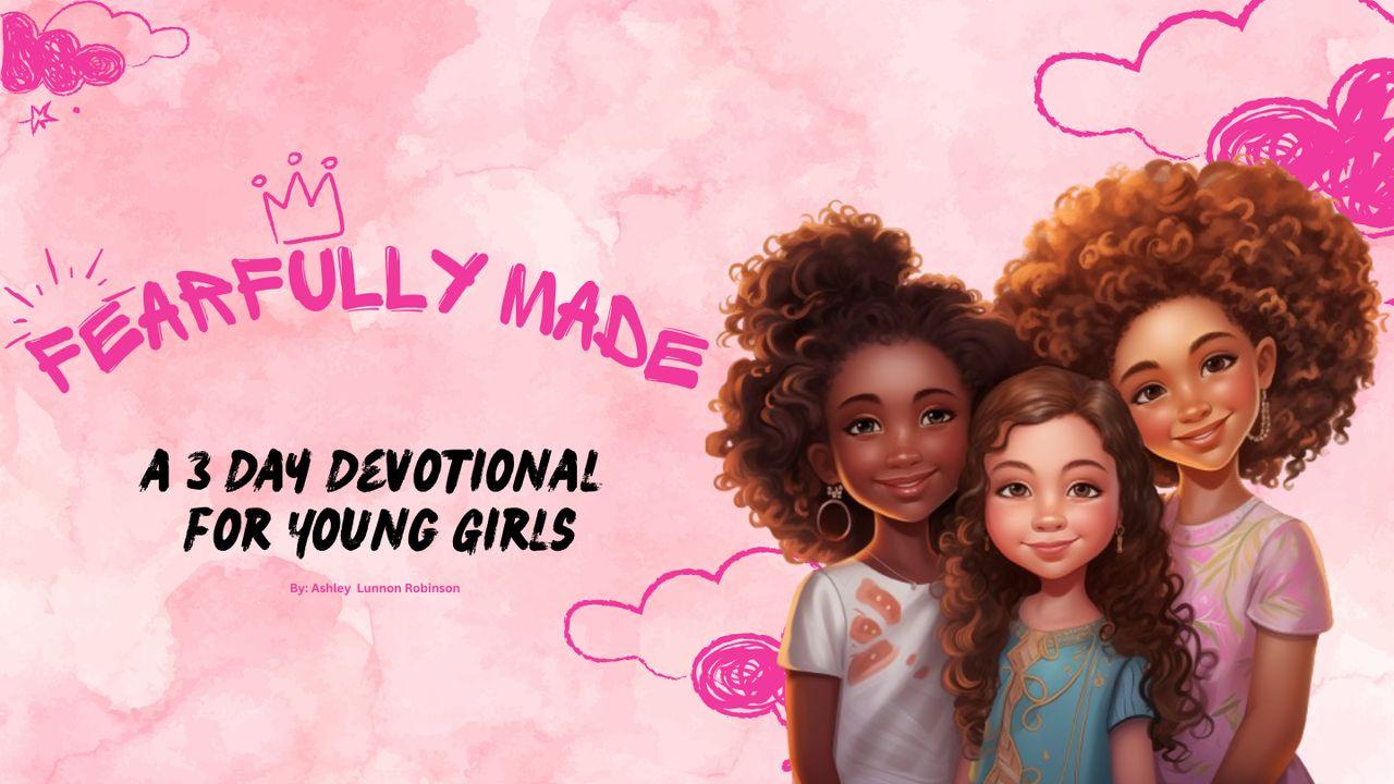 Fearfully Made – a 3-Day Devotional for Young Girls
