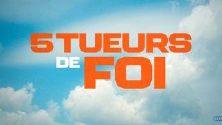 5 tueurs de foi à éviter!