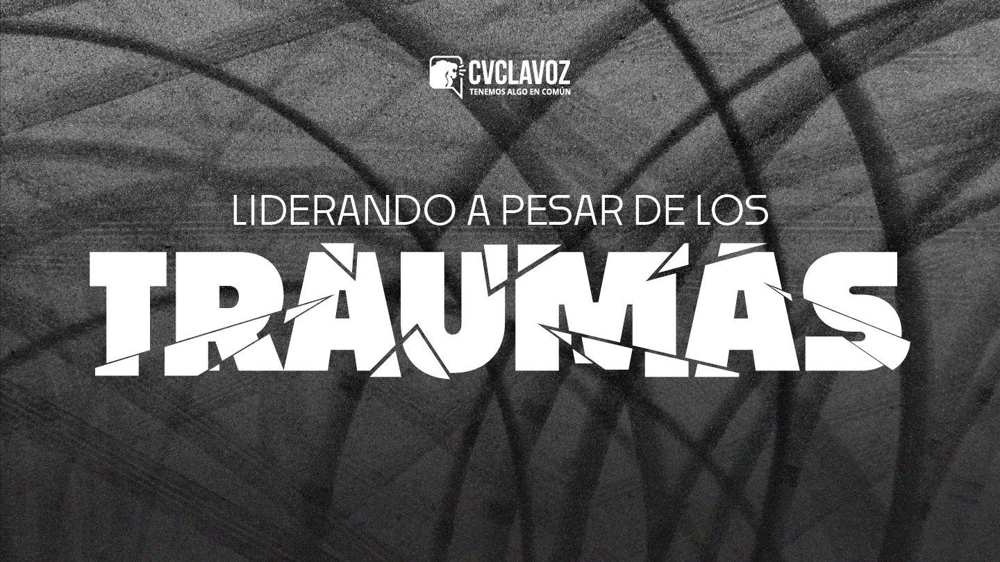 Liderando a Pesar De los Traumas ISAÍAS 43:18-21 La Palabra (versión española)