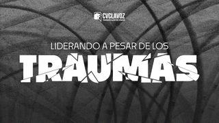 Liderando a Pesar De los Traumas SANTIAGO 1:12-19 La Palabra (versión española)