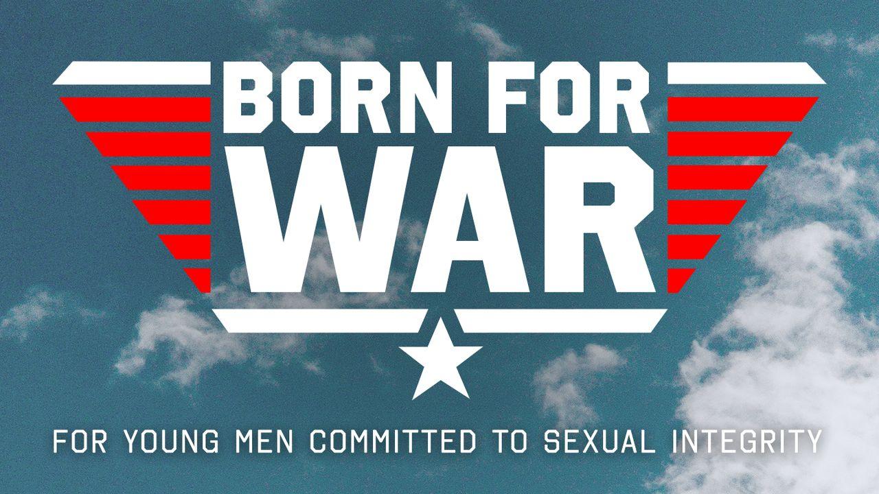 Sexual Integrity: Young Men Born for WAR