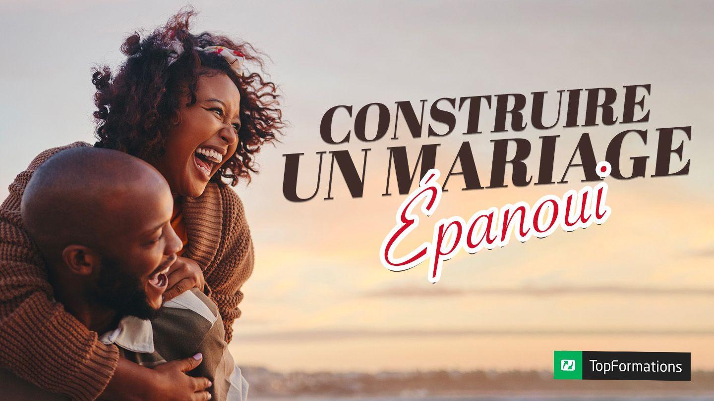 Construire Un Mariage Épanoui 2 Corinthiens 5:17-18 Parole de Vie 2017