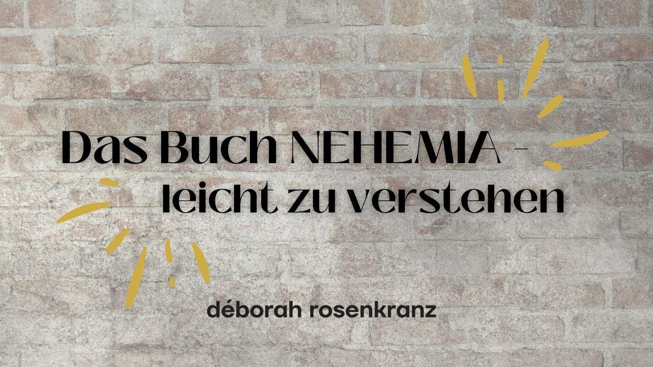 Das Buch NEHEMIA – leicht zu verstehen