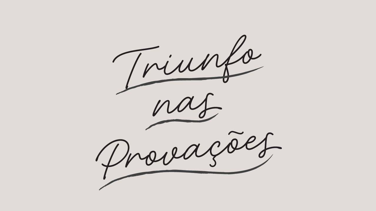 Triunfo nas Provações