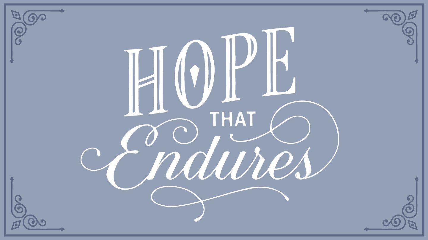 Hope That Endures  Isaiah 66:12-16 The Message