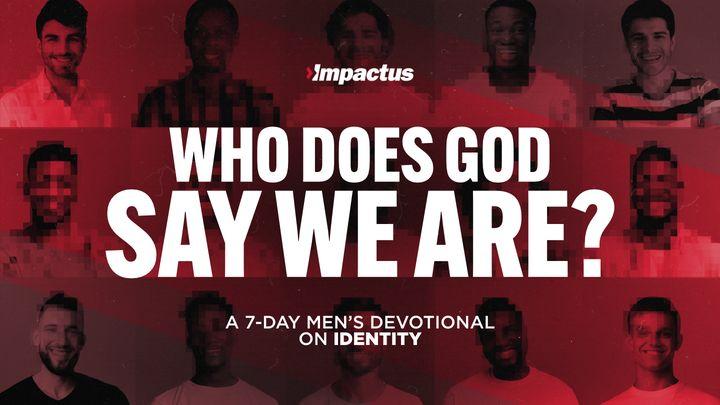 Who Does God Say We Are?