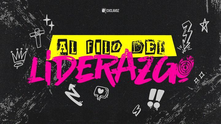 Al filo del liderazgo