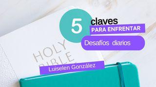 5 Claves Para Enfrentar Los Desafíos Diarios