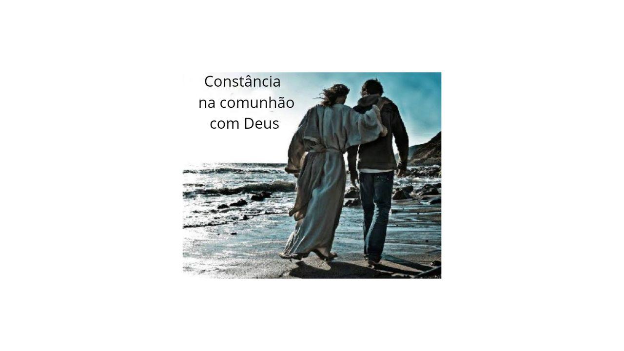 Constância Na Comunhão Com Deus